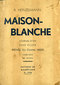 MAISON BLANCHE